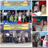 Berlaku PSBB Pelalawan, Tim Gugus Tugas Pengecekan Pos Check Point Antisipasi Lonjakan Mudik Lebaran